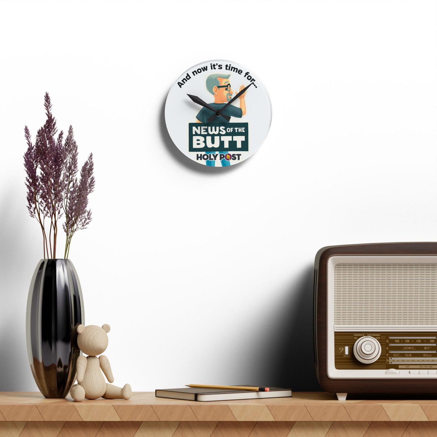 "And now it's time for... News of the Butt" Wall Clock