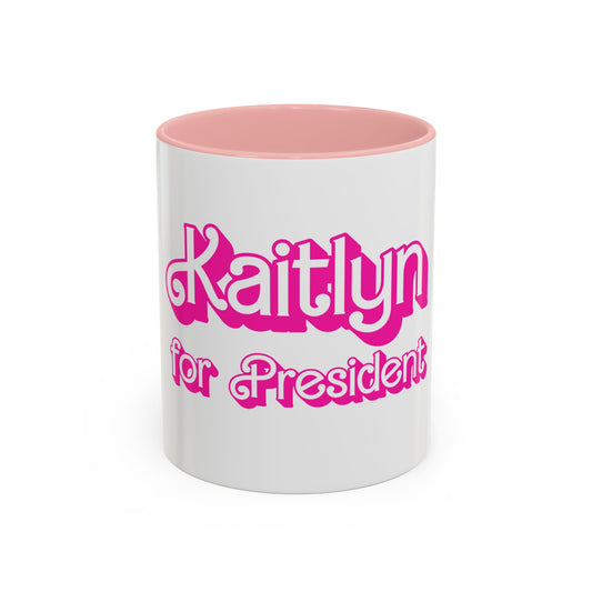 Kaitlyn For President Coffee Mug (11, 15oz)